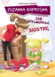 zuzanna-kaprysna-jak-wychowac-siostre