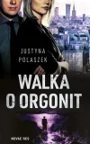 walka-o-orgonit-justyna-polaszek