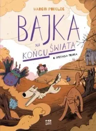 bajka-na-koncu-swiata-t-6-operacja-trufla