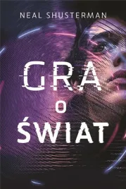 gra-o-swiat-neal-shusterman