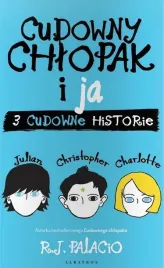 cudowny-chlopak-i-ja-trzy-cudowne-historie