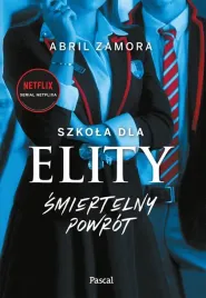 szkola-dla-elity-smiertelny-powrot-abril-zamora
