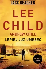 jack-reacher-lepiej-juz-umrzec