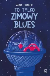 to-tylko-zimowy-blues-anna-chaber
