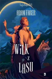saga-rodu-bies-t-2-wilk-z-lasu-adam-faber