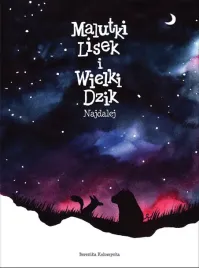 malutki-lisek-i-wielki-dzik-t-2-najdalej