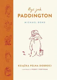 byc-jak-paddington-ksiazka-pelna-dobroci