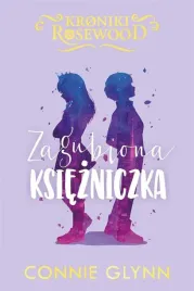 cykl-kroniki-rosewood-t-3-zagubiona-ksiezniczka