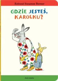 gdzie-jestes-karolku-rotraut-susanne-berner