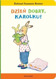 dzien-dobry-karolku-rotraut-susanne-berner