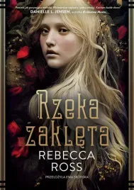 rzeka-zakleta-rebecca-ross