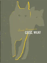 czesc-wilki-dorota-kassjanowicz-agata-dudek