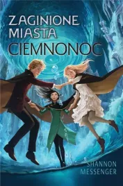 zaginione-miasta-t-6-ciemnonoc-shannon-messenger