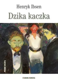 dzika-kaczka-w-2023-henryk-ibsen