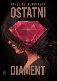 ostatni-diament-karolina-glogowska