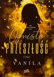 ognista-przeszlosc-vanila