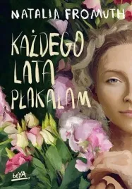 kazdego-lata-plakalam-natalia-fromuth