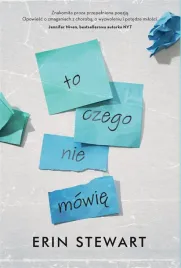 to-czego-nie-mowie-erin-stewart-ewa-bobocinska