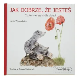 jak-dobrze-ze-jestes-maria-wyrozebska
