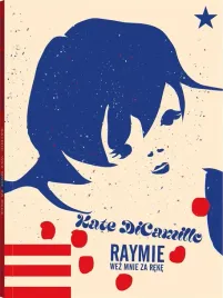 raymie-wez-mnie-za-reke-kate-dicamillo