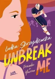 unbreak-me-seria-prawda-o-yarrow