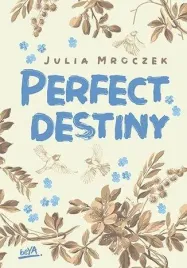 perfect-destiny-julia-mroczek