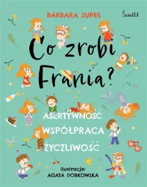 co-zrobi-frania-asertywnosc-wspolpraca-zyczliwosc