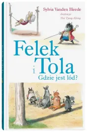felek-i-tola-felek-i-tola-gdzie-jest-lod
