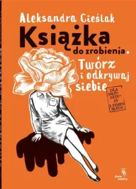ksiazka-do-zrobienia-tworz-i-odkrywaj-siebie