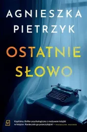 ostatnie-slowo-agnieszka-pietrzyk