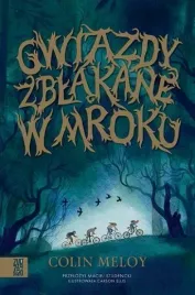 gwiazdy-zblakane-w-mroku-colin-meloy