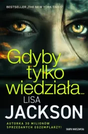 gdyby-tylko-wiedziala-lisa-jackson