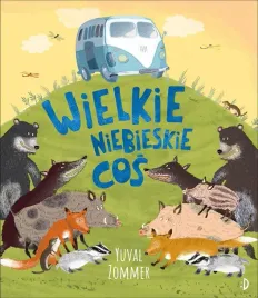 wielkie-niebieskie-cos-praca-zbiorowa