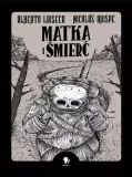 matka-i-smierc-alberto-laiseca-i-alberto-chimal