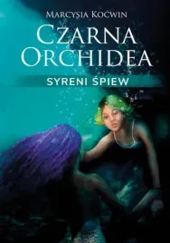 czarna-orchidea-syreni-spiew-marcysia-kocwin