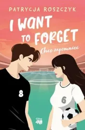 i-want-to-forget-chce-zapomniec