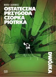ostateczna-przygoda-czopka-piotrka-dwojka
