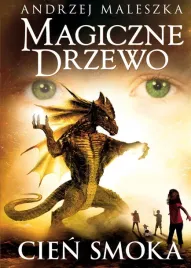 magiczne-drzewo-cien-smoka-w-3-andrzej-maleszka