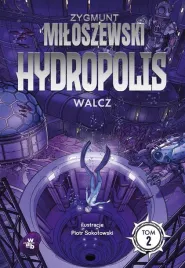 hydropolis-t-2-walcz-w-2024-zygmunt-miloszewski