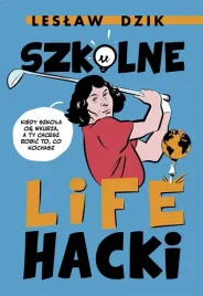szkolne-lifehacki-kiedy-szkola-cie-wkurza
