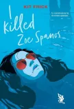 i-killed-zoe-spanos-kit-frick