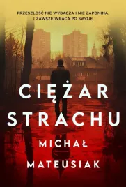ciezar-strachu-michal-mateusiak