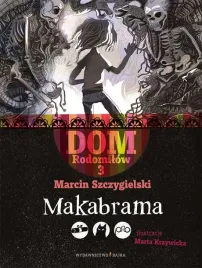 dom-rodomilow-t-3-makabrama-marcin-szczygielski