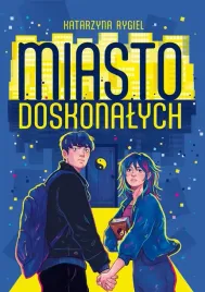 miasto-doskonalych-katarzyna-rygiel