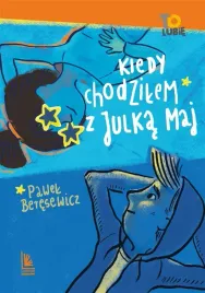 kiedy-chodzilem-z-julka-maj-pawel-beresewicz