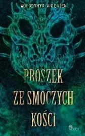 proszek-ze-smoczych-kosci-wolodymyr-arieniew