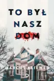 to-byl-nasz-dom-marcus-kliewer