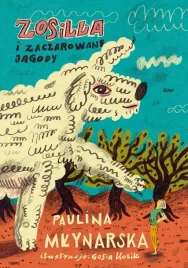 zosilla-i-zaczarowane-jagody-paulina-mlynarska