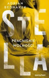 stella-pragnienie-wolnosci-adrian-bednarek