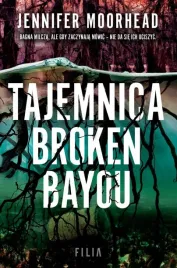 tajemnica-broken-bayou-jennifer-moorehead